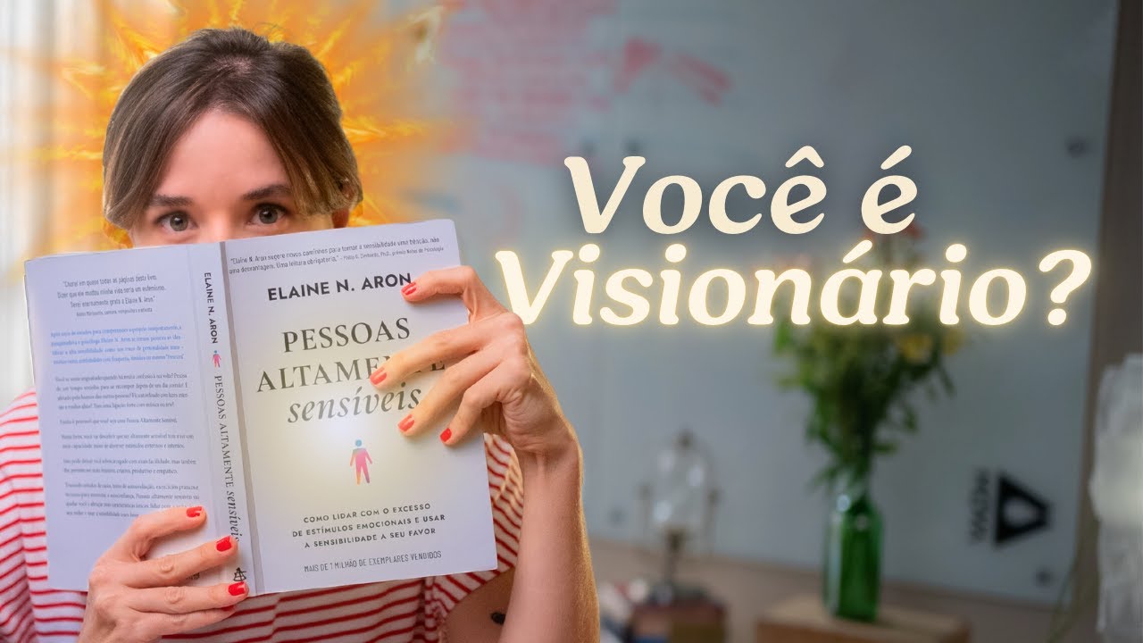 5 Sinais de que Você É Uma Pessoa Visionária (E Os Bloqueios Que Impedem Sua Realização)