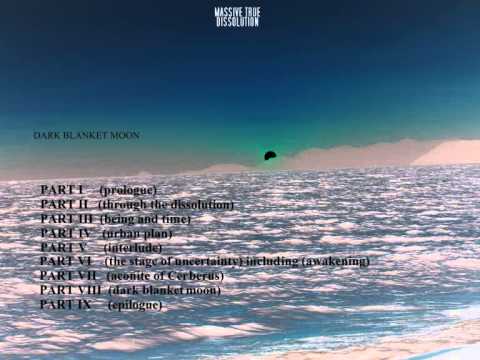 MASSIVE TRUE DISSOLUTION - DARK BLANKET MOON- (entire album)