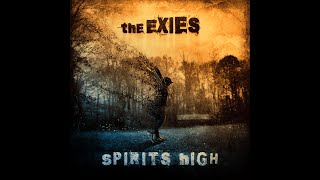 Spirits High - The Exies