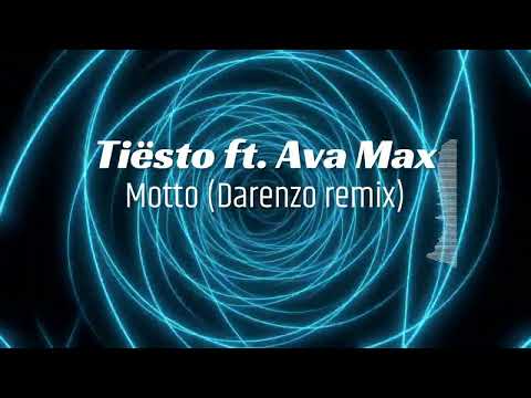 Tiësto & Ava Max - The Motto (Darenzo Unofficial remix)