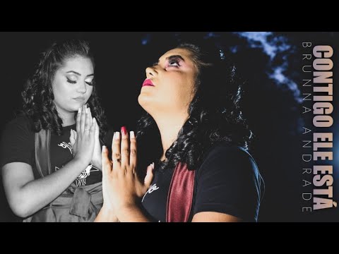 Contigo Ele Está - Brunna Andrade