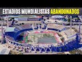 Los ESTADIOS MUNDIALISTAS Que Fueron ABANDONADOS