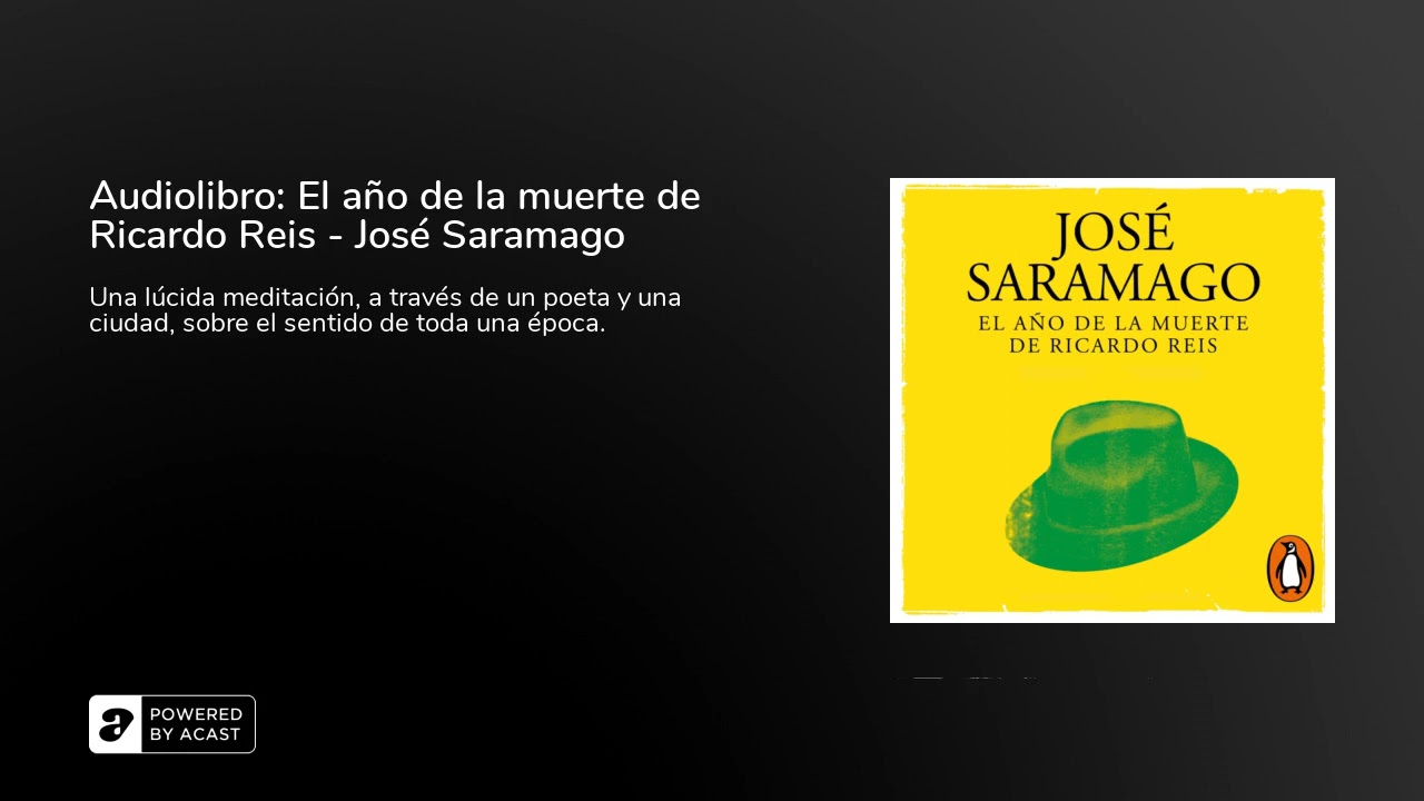 Watch Audiolibro: El año de la muerte de Ricardo Reis - José Saramago Now Audiolibro: El año de la muerte de Ricardo Reis - José Saramago