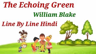 || The Echoing Green By William Blake: Songs Of Innocence || Line By Line Hindi By Sweeti Verma ||