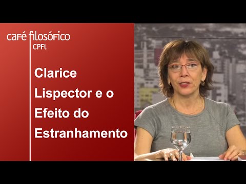 Clarice Lispector e o Efeito do Estranhamento | Noemi Jaffe