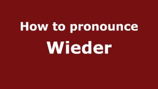 How to pronounce Wieder