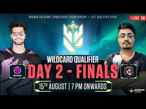 [EN] Valorant Conquerors Championship | EG VS XO | Wildcard Qualifier - Day 2 | Finals