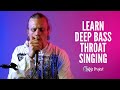 Deep Bass Throat Singing Tutorial with Jerry Walsh (from the Overtone Throat Singing Course)