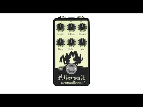 EarthQuaker Devices Afterneath Otherworldly Reverberator