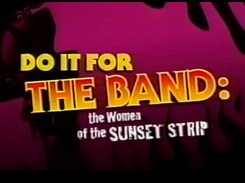 Do It For The Band: The Women Of The Sunset Strip - VH1 rockDOCS