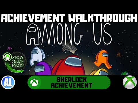 Among Us #Xbox Sherlock Achievement Guide #XboxGamePass #XboxGamePassforPC