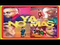 nacho joey montana yandel ya no más ft. sebastián yatra team alvin