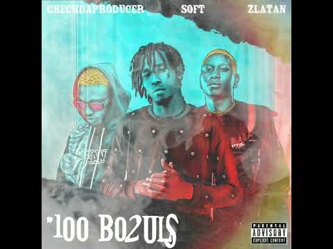 100 bo2uls- chechdaproducer ft zlatan ibile x soft