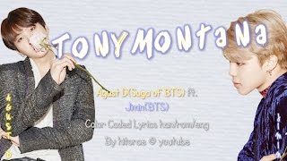 Agust D(SUGA OF BTS) ft. Jimin - Tony Montana Color Coded Lyrics HAN/ROM/ENG