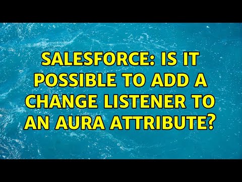 Salesforce: Is it possible to add a change listener to an aura attribute?