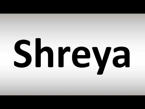 How to Pronounce Shreya