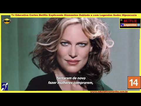 Tv Educativa Cortes Netflix Explicando Diamantes Dublado e com Legendas Surdez Hipoacusia  Corte 06