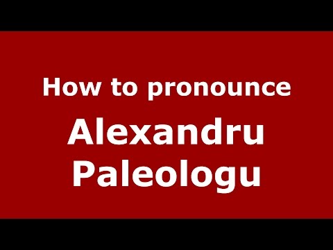 How to pronounce Alexandru Paleologu (Romanian/Romania)  - PronounceNames.com