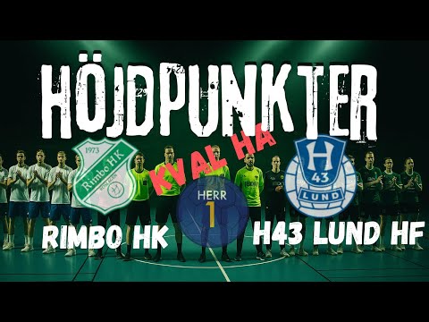 Handboll - Höjdpunkter - Rimbo vs H43 Lund HF | Match 3/3 | Kval till Allsvenskan