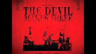 The Devil Makes Three - Nobody's Dirty Business