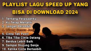 Download lagu PLAYLIST LAGU SPEED UP YANG BISA DI DOWNLOAD 2024 mp3