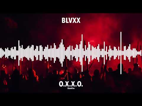 BLVXX - O.X.X.O.