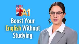 A1 English Listening Practice | Boost Your English Without Studying