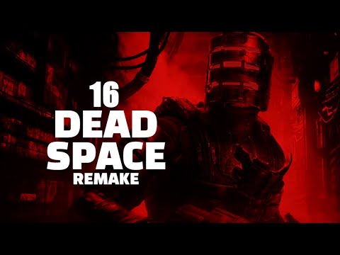 DEAD SPACE REMAKE  - Odcinek 16
