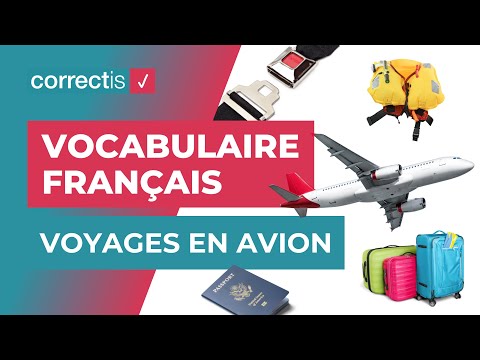 Apprendre le vocabulaire français des voyages en avion