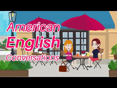 Practice Speaking American English with Native English Speakers - American English Conversations