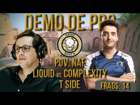 [PT] CS 2 -  zorlaK Analisa: PoV NAF - LIQUID vs COMPLETXITY - DUST 2 (T-SIDE) [Demo de Pro]