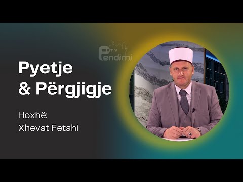 Pytje & Përgjigjie - Hoxhë Xhevat Fetahi 06.07.2025