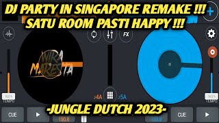 Download lagu DJ PARTY IN SINGAPORE REMAKE !!! SATU ROOM PASTI HAPPY !!! | JUNGLE DUTCH FULL BASS TERBARU 2023. mp3