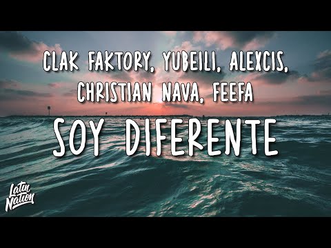 CLAK Factory, Yubeili, Alexcis, Christian Nava, Feefa - Soy Diferente