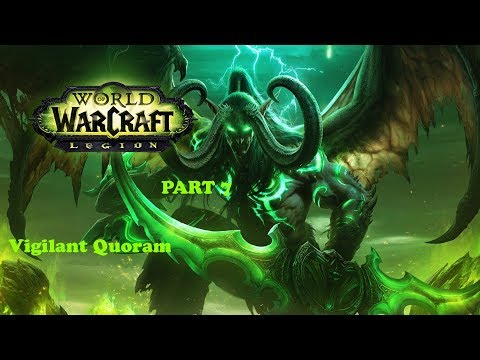 Shadows of Argus  7.3 World of Warcraft Legion part 7(Vigilant Quoram)