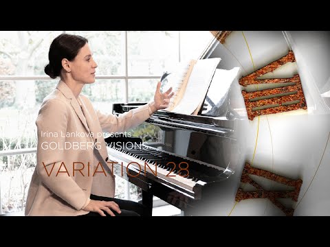 Irina Lankova presents GOLDBERG VARIATIONS / VARIATION 28