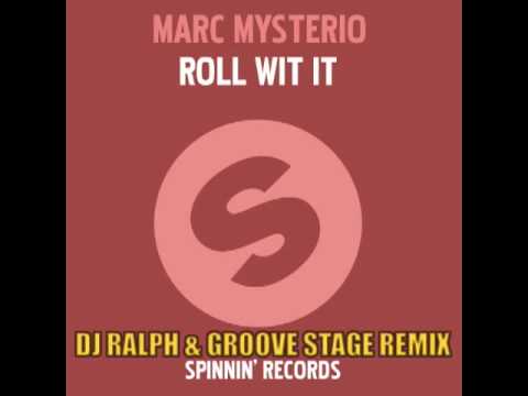 Marc Mysterio Ft. Chris Willis - Roll Wit It (DJ Ralph & Groove Stage Remix)