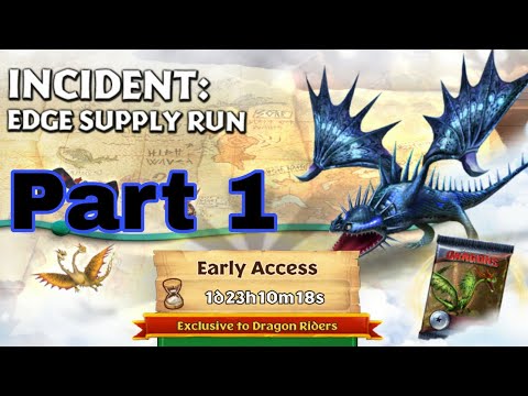 INCIDENT:EDGE SUPPLU RUN Part 1 - New Gauntlet Event - Dragons:Rise of Berk