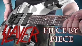 Slayer - Piece By Piece - Guitar Cover