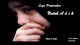 Download lagu Untuk Adik (Lagu Perpisahan) Video Lirik mp3