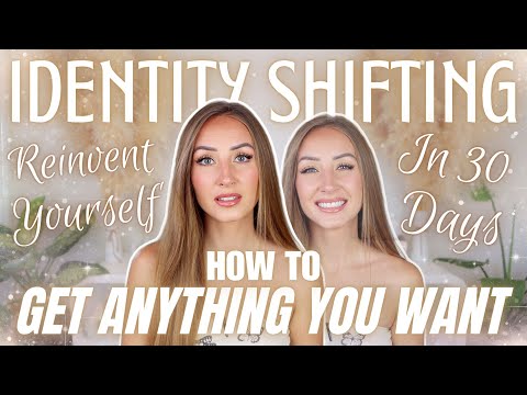 Identity Shifting | Reinvent Yourself in 30 days + Manifest ANYTHING You Desire