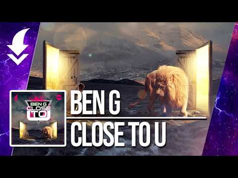 BEN G - CLOSE TO U / FREE DOWNLOAD!