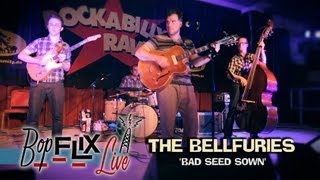 'Bad Seed Sown' The Bellfuries (Live at the 17th Rockabilly Rave) BOPFLIX
