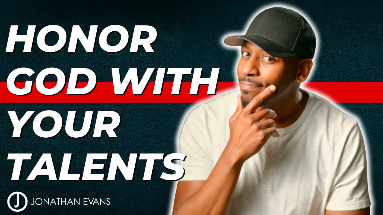 Stop Wasting Your Talents! How to Use What God Has Given You | Jonathan Evans