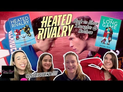 Heated Rivalry - Book vs Show Thoughts & Review - Game Changers by Rachel Reid | Open Book Podcast