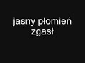 jasny płomień zgasł