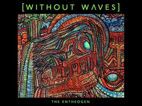 Without Waves - The Entheogen - Full EP