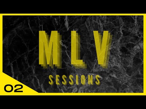MLV SESSIONS 02 - Will Clarke, Meduza, Tiesto, Godamn, Endor , James Hype . . .