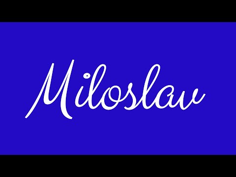 Learn how to Sign the Name Miloslav Stylishly in Cursive Writing