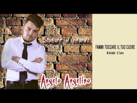 Angelo Angelino - Fammi toccare il tuo cuore